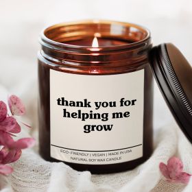 Thank You For Helping Me Grow Candle (Scent: Eucalyptus Lavender Herb)